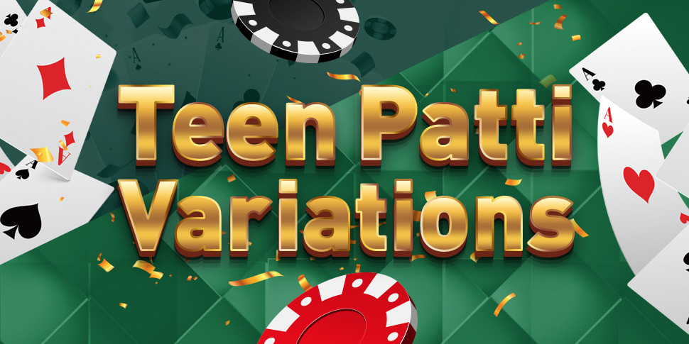 Top 15 Teen Patti Variations to Play in 2021
